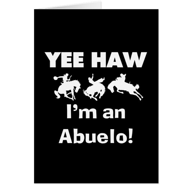 Yee Haw I'm an Abuelo T-shirts and Gifts (Front)
