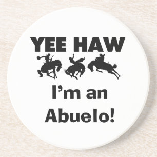 Yee Haw I'm an Abuelo T-shirts and Gifts Coaster