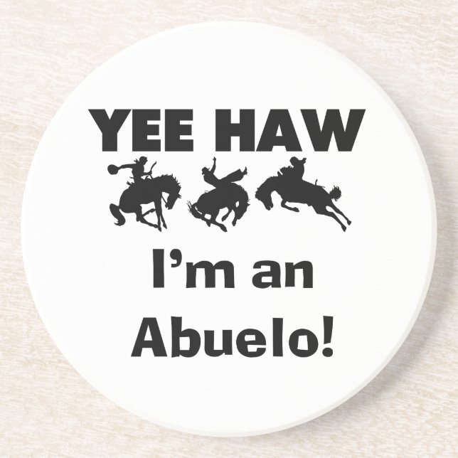 Yee Haw I'm an Abuelo T-shirts and Gifts Coaster (Front)