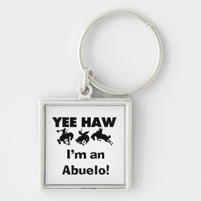 Yee Haw I'm an Abuelo T-shirts and Gifts Key Ring (Front)
