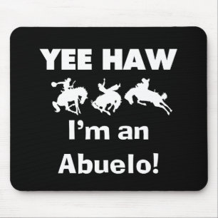 Yee Haw I'm an Abuelo T-shirts and Gifts Mouse Pad