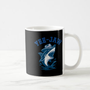 Yee-jaw Shark Funny Cowboy Shark Humour Western Co Coffee Mug