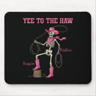 Yee To The Haw Skeleton Pink Western Cowgirl Hallo Mouse Pad