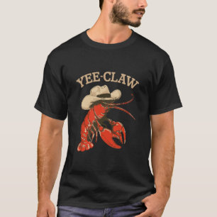 Yeeclaw Western Cowboy Crawfish Boil Summer Seafoo T-Shirt