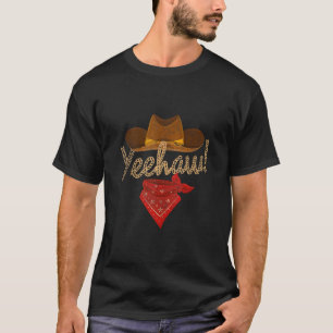 Yeehaw Cowboy Cowgirl Western Country Howdy Southe T-Shirt