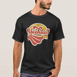 Yeehaw Rodeo Western Retro Vintage Country Souther T-Shirt