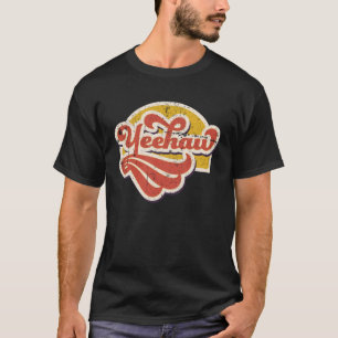 Yeehaw Rodeo Western Retro Vintage Country Souther T-Shirt