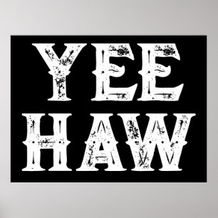 Yeehaw Typography Western Wall Ranch Cabin Home Poster