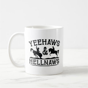 Yeehaws And Hellnaws Coffee Mug