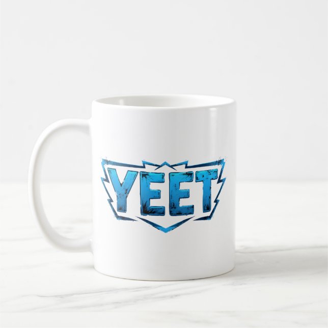 Yeet! Funny Saying Quote for Meme Lovers Coffee Mug (Left)