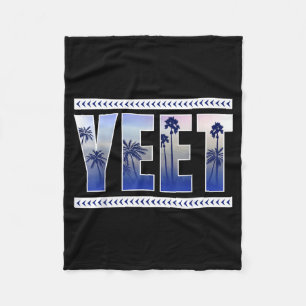 Yeet Funny Slang Quote Humor Meme Fleece Blanket