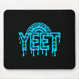 Yeet Funny Slang Quote Humor Meme Mouse Pad