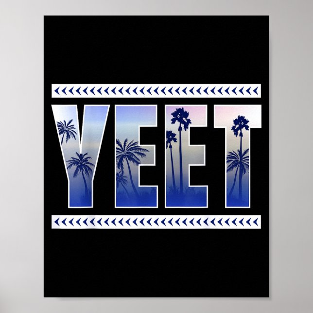 Yeet Funny Slang Quote Humor Meme  Poster (Front)