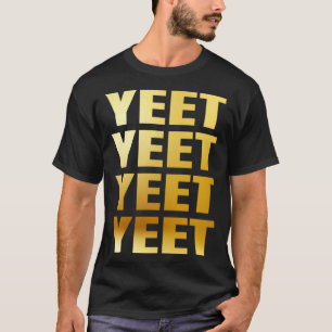 YEET   Gaming Meme   Yeet Mens Womens Youth T-Shirt