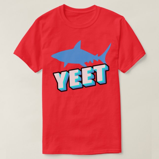 Yeet Shark Gift Shark Novelty Items Shark Presents T-Shirt (Design Front)