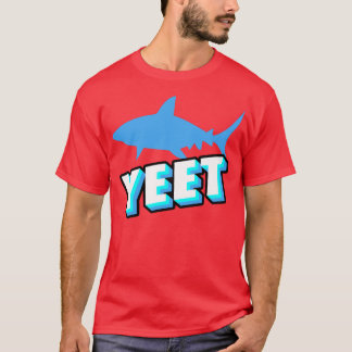 Yeet Shark Gift Shark Novelty Items Shark Presents T-Shirt