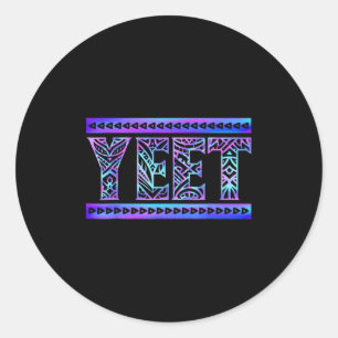 Yeet Tribal Art Funny Quote For Men Boys Kids Wome Classic Round Sticker