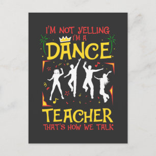 Yelling Dance Teacher Dancing Fun Dancer Joke Postcard