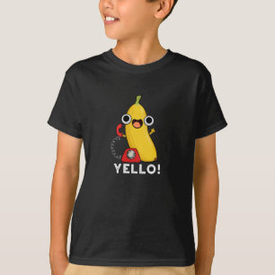 Yello Funny Fruit Yellow Banana Pun  T-Shirt