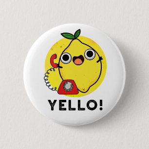 Yello Funny Yellow Lemon Pun 6 Cm Round Badge