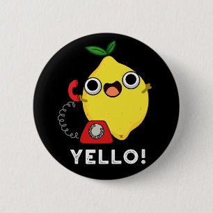 Yello Funny Yellow Lemon Pun Dark BG 6 Cm Round Badge