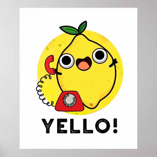 Yello Funny Yellow Lemon Pun  Poster (Front)
