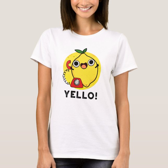 Yello Funny Yellow Lemon Pun  T-Shirt (Front)