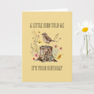 Yellow A Little Bird Told Me Flowers Birthday Card