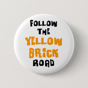 yellow brick road 6 cm round badge