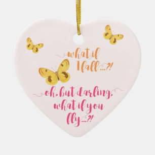 Yellow Butterfly - What if I fall?  Inspirational Ceramic Ornament