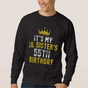 Yellow Crown 55th Bday For Sister From Sister Brot Sweatshirt