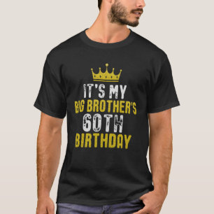 Yellow Crown 60th Bday For Brother From Sister Bro T-Shirt