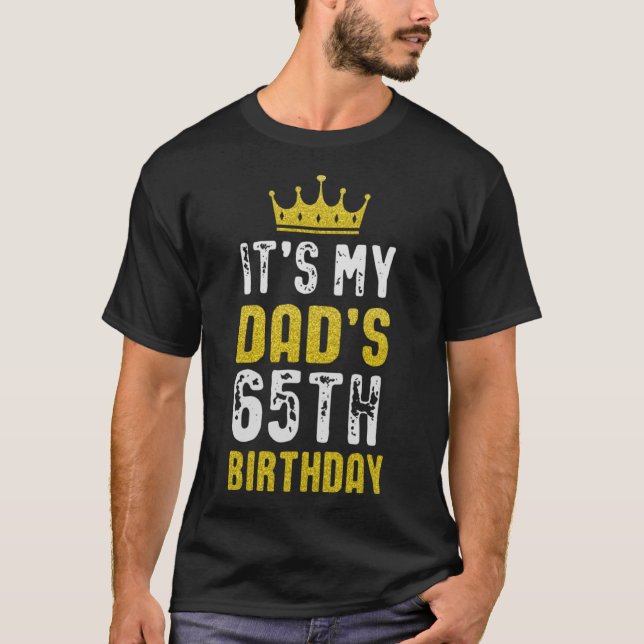 Yellow Crown 65th Bday For Dad From Son Daughter T-Shirt (Front)