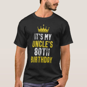 Yellow Crown 80th Bday For Uncle From Niece Nephew T-Shirt