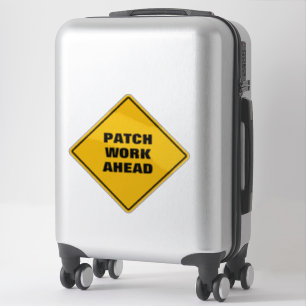 Yellow diamond road sign patch work ahead funny