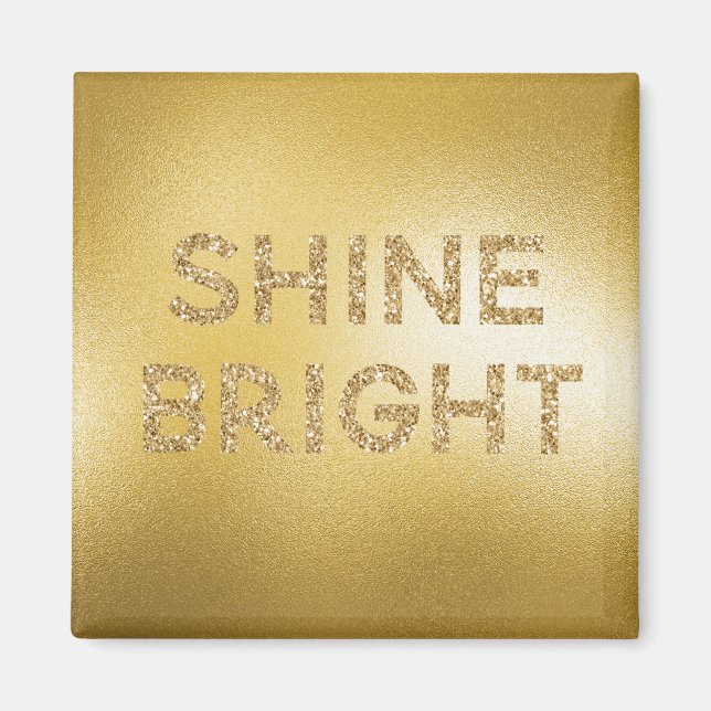 Yellow Gold Glitter Shine Bright Quote     Magnet (Front)
