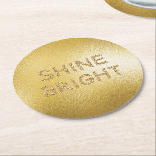 Yellow Gold Glitter Shine Bright Quote Round Paper Coaster