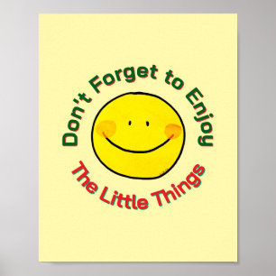Yellow Happy Smiley Face Enjoy The Little Things Poster