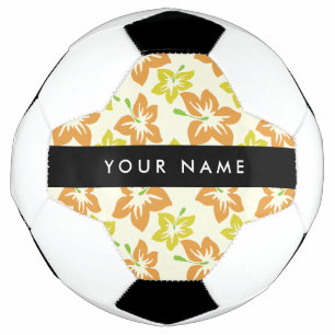 Yellow Hibiscus, Orange Hibiscus, Your Name Soccer Ball
