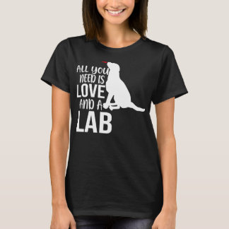 Yellow Lab All You Need Is Love And A Labrador T-Shirt