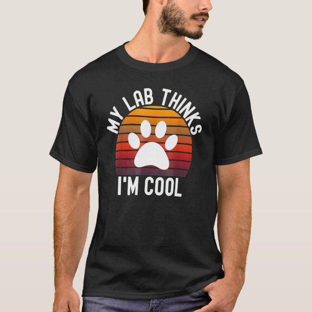 Yellow Lab My Lab Thinks I'm Cool Labrador Retriev T-Shirt (Front)