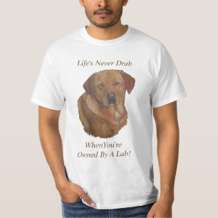 yellow labrador retreiver dog portrait fun slogan T-Shirt