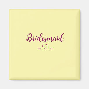 Yellow maroon bridesmaid name date stylish bride t magnet