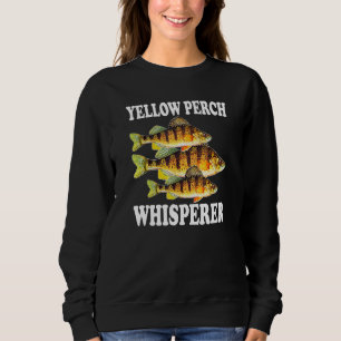 Yellow Perch Fishing Fish Fisherman Yellow Perch W Sweatshirt
