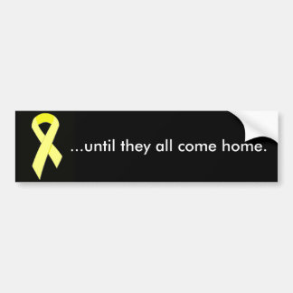 yellow-ribbon ...until they all come home. bumper sticker