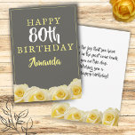 Yellow Rose Flower Floral 80th Birthday Card<br><div class="desc">Yellow Rose Flower Floral 80th Birthday Card. Beautiful yellow roses. The background is chalkboard grey. The text is in white and yellow colours and is easily customisable -  personalise it with your name,  age and text on the backside. Perfect for a woman who is celebrating her eightieth birthday.</div>