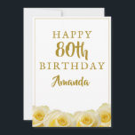Yellow Rose Flower Floral 80th Birthday Card<br><div class="desc">Yellow Rose Flower Floral 80th Birthday Card. Beautiful yellow roses. The text is easily customisable -  personalise it with your name,  age and text on the backside. Perfect for a woman who is celebrating her eightieth birthday.</div>