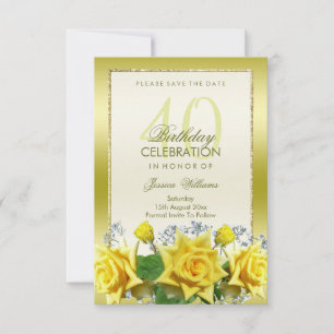 Yellow Roses & Gold Glitters 40th Birthday Save The Date
