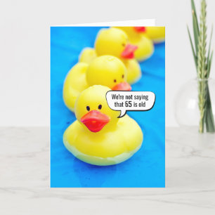 Yellow Rubber Duck 65th Birthday Humour Card