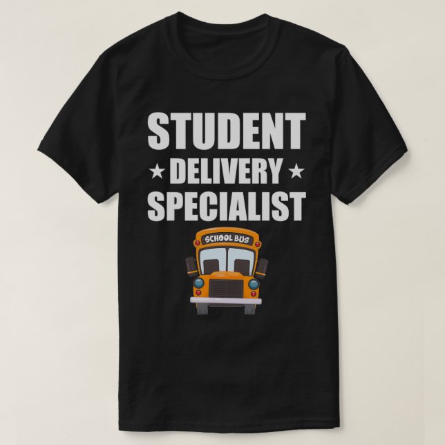 Yellow Schoolbus Driver Student Delivery Specialis T-Shirt (Design Front)